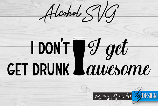 Alcohol SVG | Alcohol Quotes SVG | Wine Sayings SVG Fly Design 