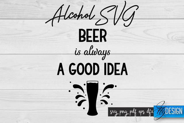 Alcohol SVG | Alcohol Quotes SVG | Wine Sayings SVG Fly Design 