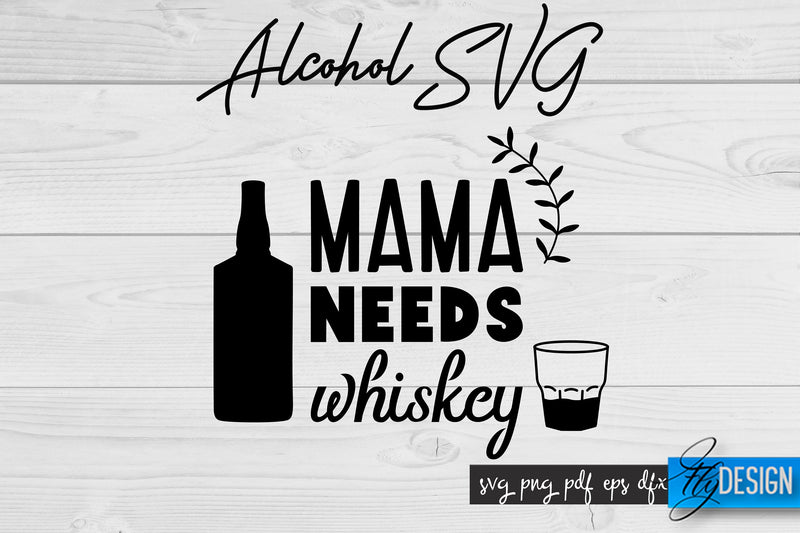 Alcohol SVG | Alcohol Quotes SVG | Wine Sayings SVG Fly Design 