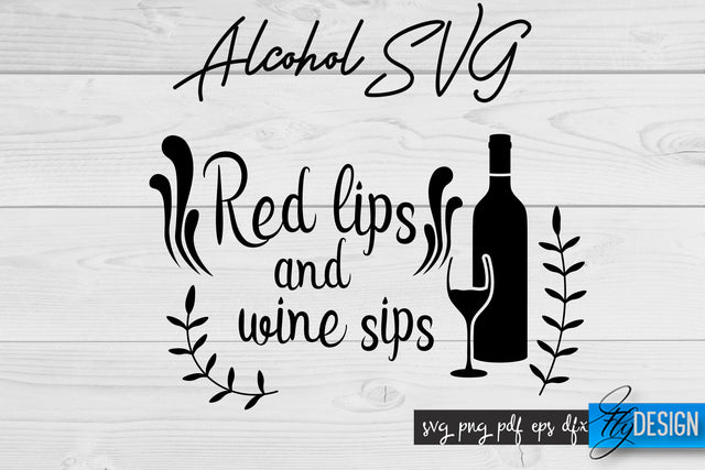 Alcohol SVG | Alcohol Quotes SVG | Wine Sayings SVG Fly Design 