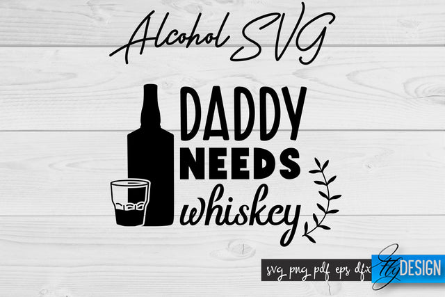 Alcohol SVG | Alcohol Quotes SVG | Wine Sayings SVG Fly Design 
