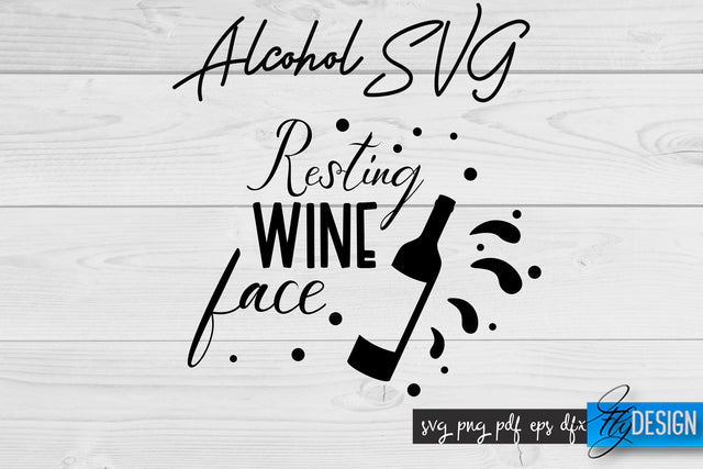 Alcohol SVG | Alcohol Quotes SVG | Wine Sayings SVG Fly Design 