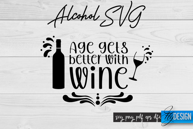 Alcohol SVG | Alcohol Quotes SVG | Wine Sayings SVG Fly Design 