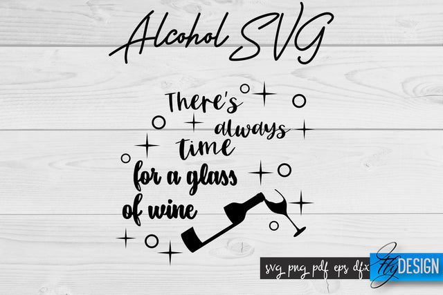 Alcohol SVG | Alcohol Quotes SVG | Wine Sayings SVG Fly Design 