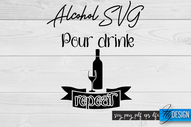 Alcohol SVG | Alcohol Quotes SVG | Wine Sayings SVG Fly Design 
