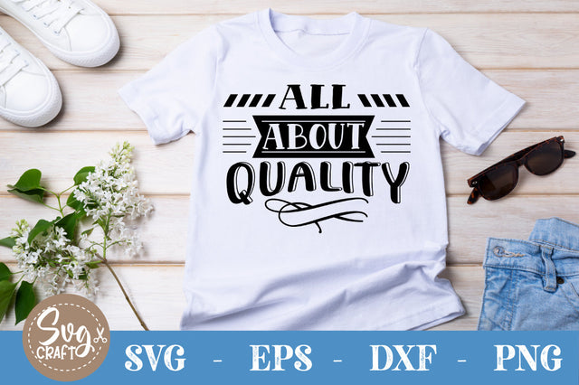 All About Quality svg cut file SVG Svgcraft 