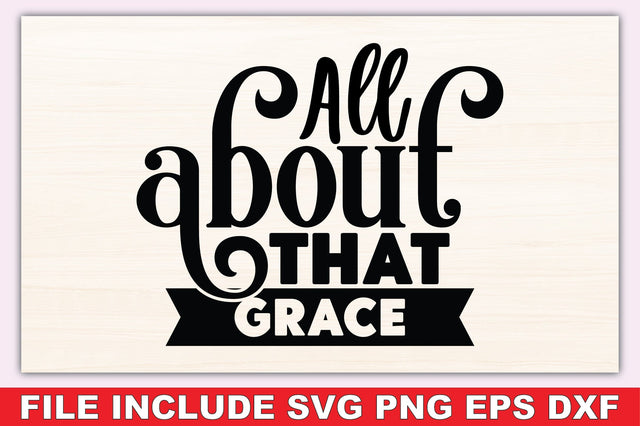 All About That Grace SVG Ariyan 