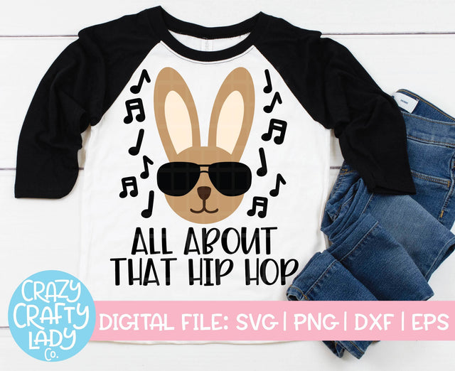All About That Hip Hop | Easter SVG Cut File SVG Crazy Crafty Lady Co. 