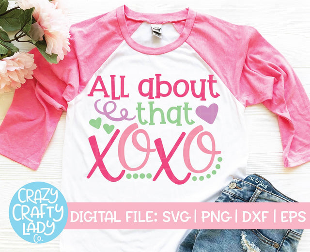 All About That XOXO SVG Crazy Crafty Lady Co. 