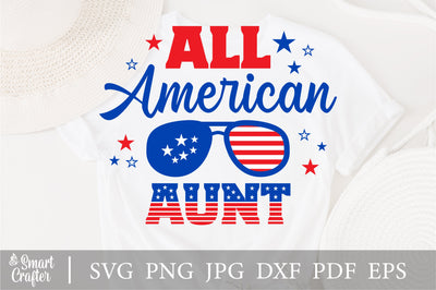 All American Aunt SVG, 4th of July SVG, Aunt SVG, July 4th svg, America svg, Sunglasses svg, Independence Day svg, png dxf SVG Fauz 