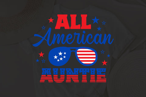 All American Auntie SVG, 4th of July SVG, Auntie SVG, July 4th svg, America svg, Sunglasses svg, Independence Day svg, png dxf SVG Fauz 