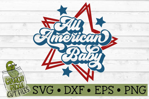 All American Baby Patriotic SVG Cut File SVG Crunchy Pickle 