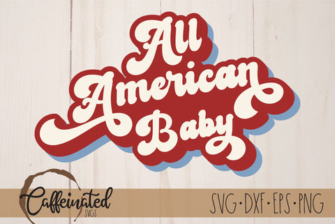 All American Baby SVG SVG Caffeinated SVGs 