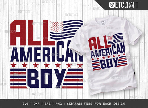 All American Boy SVG Bundle, 4th Of July Svg, Independence Day Svg, America Svg, Patriotic Svg, USA Flag, Holiday Svg, Forth July Quote, ETC T00467 SVG ETC Craft 