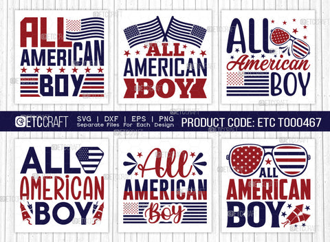 All American Boy SVG Bundle, 4th Of July Svg, Independence Day Svg, America Svg, Patriotic Svg, USA Flag, Holiday Svg, Forth July Quote, ETC T00467 SVG ETC Craft 