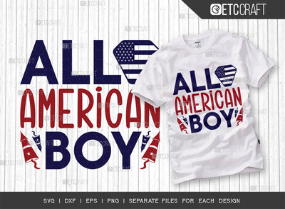 All American Boy SVG Cut File, 4th Of July Svg, Independence Day Svg, America Svg, Patriotic Svg, USA Flag, Holiday Svg, Forth July Quote, ETC T00467 SVG ETC Craft 