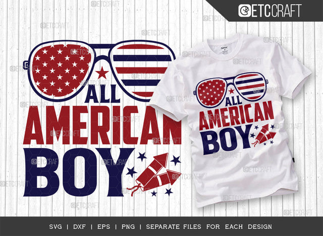 All American Boy SVG Cut File, 4th Of July Svg, Independence Day Svg, America Svg, Patriotic Svg, USA Flag, Holiday Svg, Forth July Quote, ETC T00467 SVG ETC Craft 