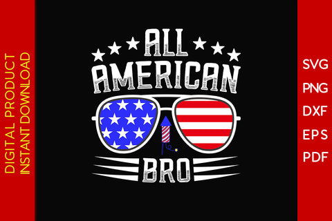 All American Bro 4th Of July SVG PNG PDF Cut File SVG Creativedesigntee 