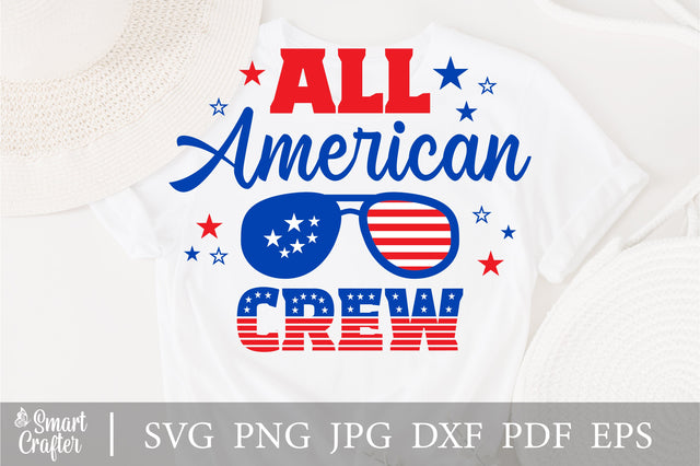 All American Crew SVG, 4th of July SVG, Crew SVG, July 4th svg, America svg, Sunglasses svg, Independence Day svg, png dxf SVG Fauz 