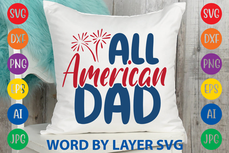 All American Dad, Patriotic SVG Design SVG Rafiqul20606 