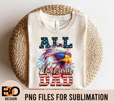All American Dad Png, 4th of July Png, All American Dad png sublimation design download, 4th of July png, American Dad png, USA Dad png, sublimate designs download Sublimation BOO-design 