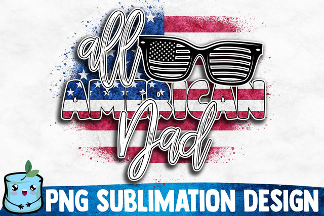 All American Dad Sublimation Design Sublimation MintyMarshmallows 