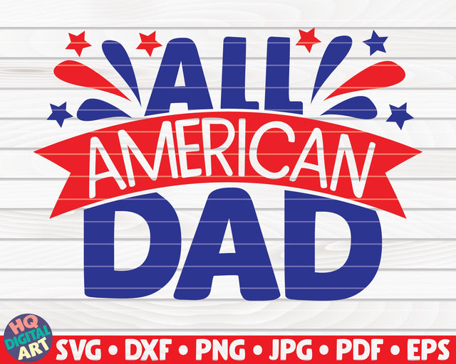 All American Dad SVG | 4th of July Quote SVG HQDigitalArt 