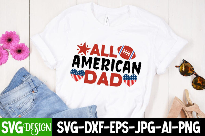 All American Dad SVG Cut File, All American Dad SVG Quotes,4th of July SVG Design, Happy 4th of July SVG Design,American SVG Design ,Merica SVG Cut File,4th of july Sublimation Design SVG BlackCatsMedia 