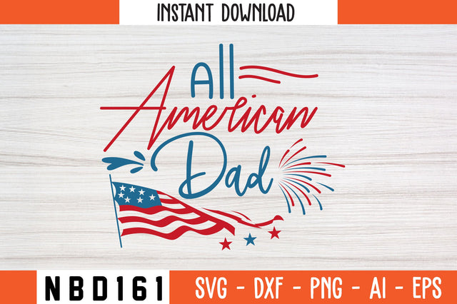 All American dad Svg Design SVG Nbd161 