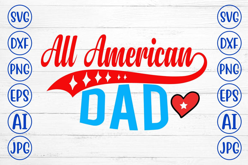 All American Dad SVG Design SVG Syaman 