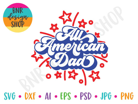 All American Dad SVG for 4th of July SVG BNRDesignShop 