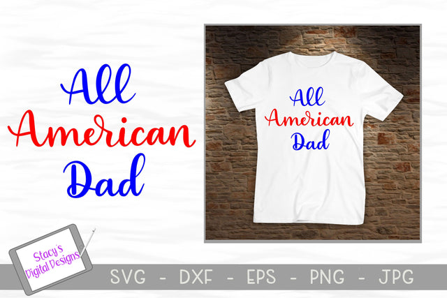 All American Dad SVG - Patriotic SVG File - handlettered SVG Stacy's Digital Designs 