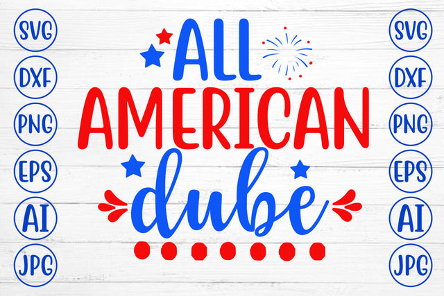 All American Dube Svg Cut File SVG Syaman 