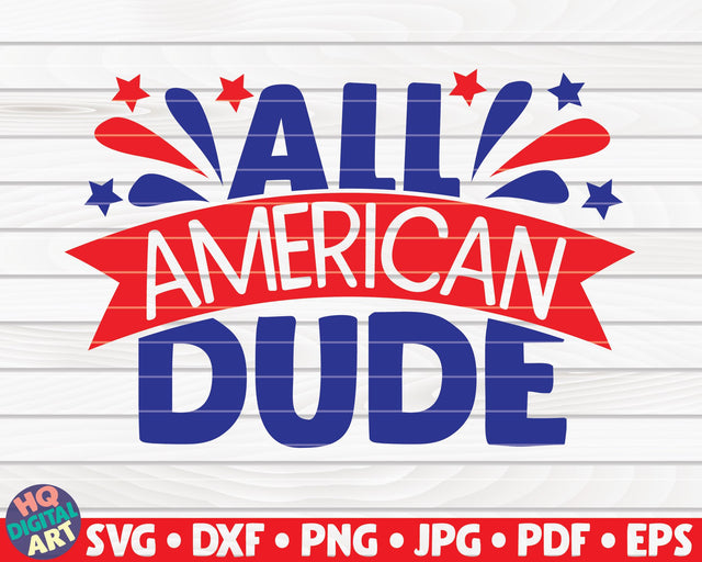 All American Dude SVG | 4th of July Quote SVG HQDigitalArt 