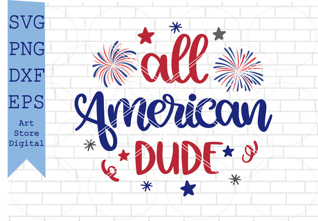 All American Dude Svg, 4th of July Svg, Png, Dxf, Eps Cut Files SVG Artstoredigital 