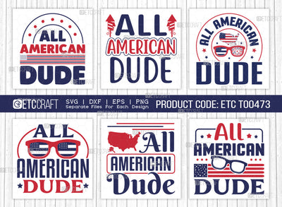 All American Dude SVG Bundle, 4th Of July Svg, Independence Day Svg, America Svg, Patriotic Svg, USA Flag, Holiday Svg, Forth July Quote, ETC T00473 SVG ETC Craft 