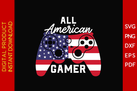 All American Gamer 4th Of July SVG PNG PDF Cut File SVG Creativedesigntee 