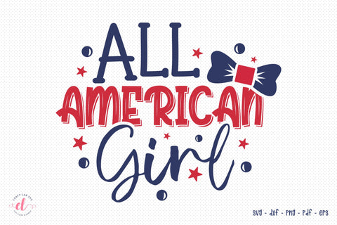 All American Girl, July 4th, Patriotic Quotes SVG SVG CraftLabSVG 