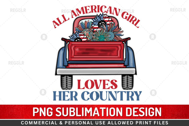 All american girl loves her country SVG Sublimation Regulrcrative 