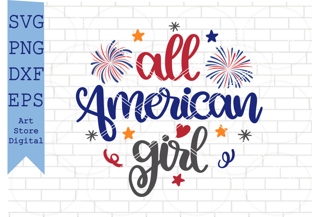 All American Girl Svg, 4th of July Svg, Png, Dxf, Eps Cut Files SVG Artstoredigital 