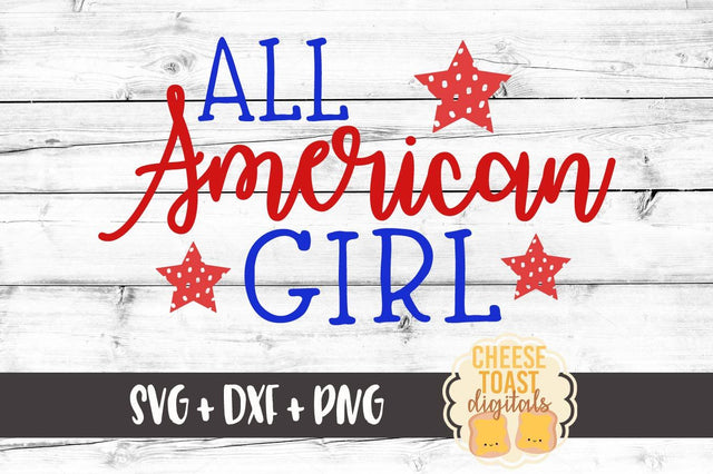 All American Girl SVG Cheese Toast Digitals 