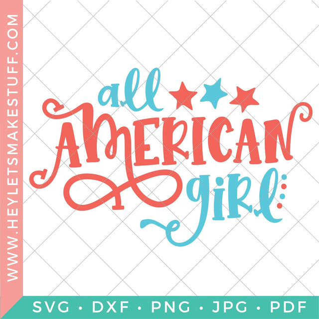All American Girl SVG Hey Let's Make Stuff 