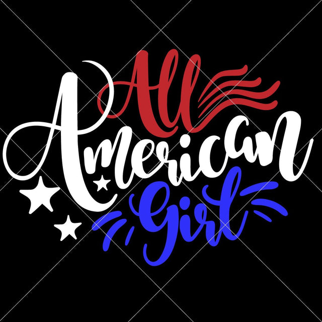 All American Girl - USA American Patriotic - 4th of July SVG Chameleon Cuttables 