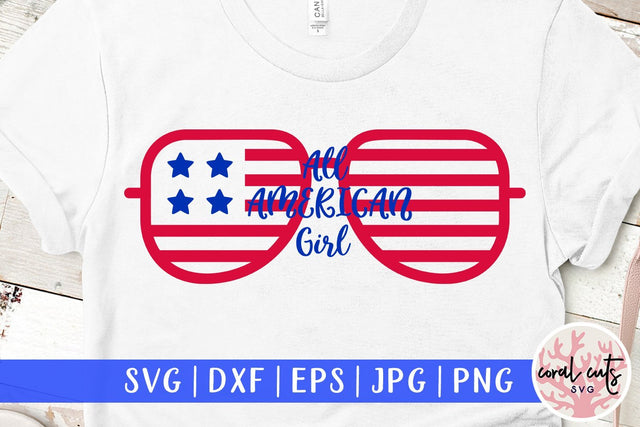 All American Girl – USA & Patriotic SVG EPS DXF PNG Cutting Files SVG CoralCutsSVG 