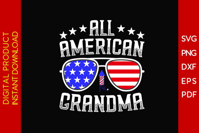 All American Grandma 4th Of July SVG PNG PDF Cut File SVG Creativedesigntee 