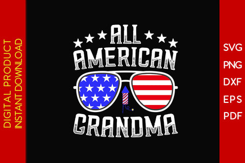 All American Grandma 4th Of July SVG PNG PDF Cut File SVG Creativedesigntee 