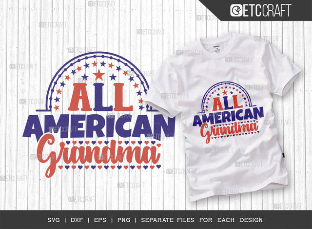 All American Grandma SVG Cut File | Patriotic Grandma Svg | Independence Day Svg | Memorial Day Svg | America Svg | T-shirt Design SVG ETC Craft 