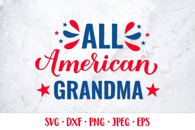 All American Grandma SVG. Funny Patriotic quote. 4th of July SVG LaBelezoka 