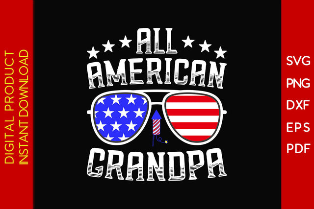 All American Grandpa 4th Of July SVG PNG PDF Cut File SVG Creativedesigntee 