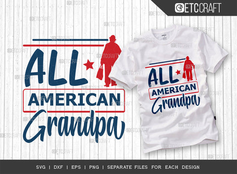 All American Grandpa SVG Bundle, 4th Of July Svg, Independence Day Svg, America Svg, Patriotic Svg, USA Flag, Holiday Svg, Forth July Quote, ETC T00475 SVG ETC Craft 